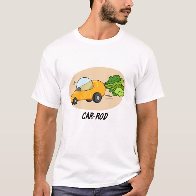 Car-rod Funny Carrot Pun T Shirt (Framsida)