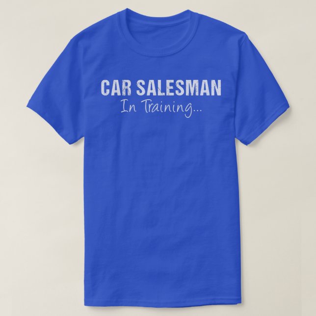 Car Salesman In Training Funny Job Name Future Aut T Shirt (Design framsida)