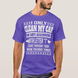 Car Städning Funny Påstående Gift T Shirt