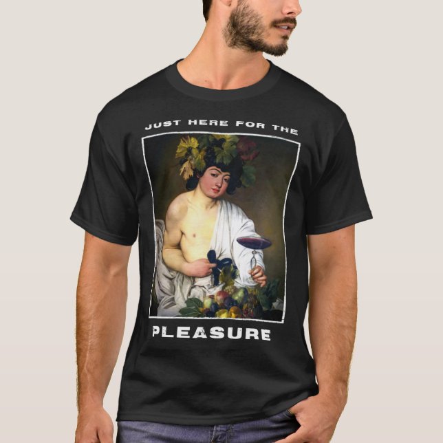 Caravaggio Painting Bacchus for a Hedonist T Shirt (Framsida)