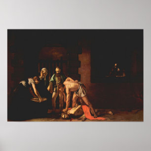 Caravaggio-The halshuggning av John The Baptist Poster