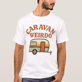 Caravan Weirdo Retro Camping Design T Shirt