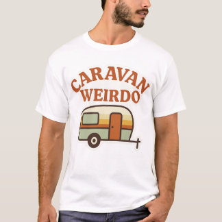 Caravan Weirdo Retro Camping Design T Shirt