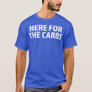 Carb Älskare här för kolhydrater T Shirt