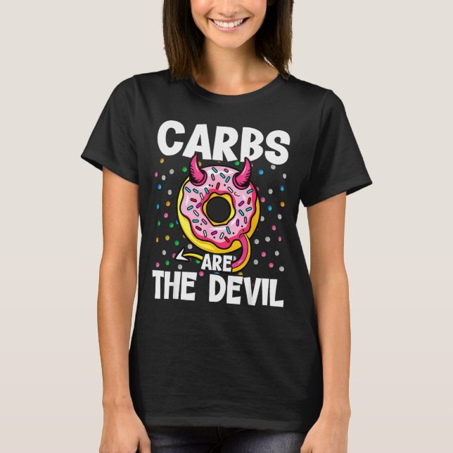 Carbs Are The Devil Funny Donut Diet New Year's Re T Shirt (Framsida)