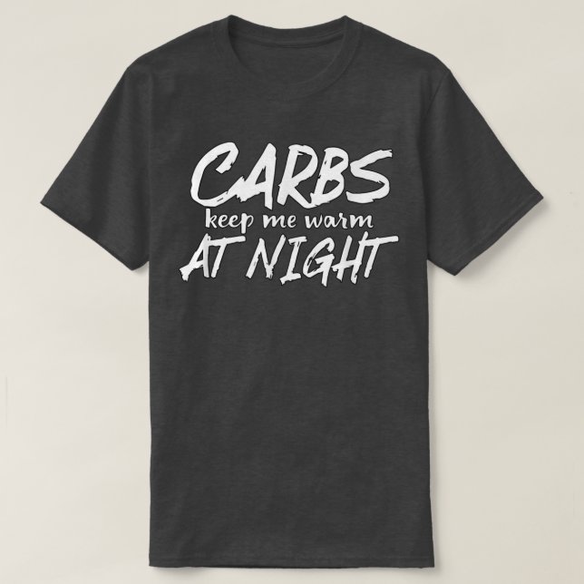 Carbs Behålla Jag varnade vid nattlig rolig diet T Shirt (Design framsida)