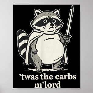 Carbs Mlord Raccoon Meme Graphic Poster