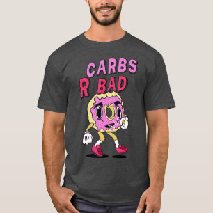 Carbs R Bad Weightlift Gym RoH Powerlyftning T Shirt