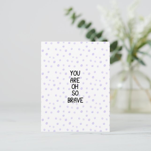 Card (10,8 x 14,2 cm) - You Are Oh So Brave Vykort (Stående Fram)