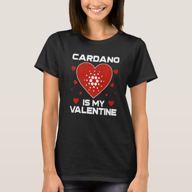 Cardano är min Valentine Ada-mynning i Måne-krypte T Shirt (Framsida)