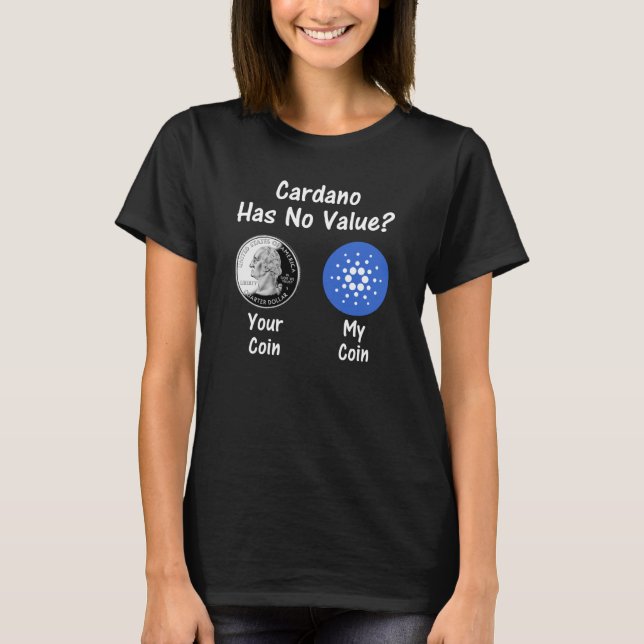 Cardano har inget värde t shirt (Framsida)