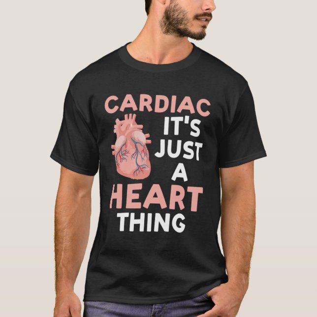 cardiac it's just a heart thing cardial t shirt (Framsida)