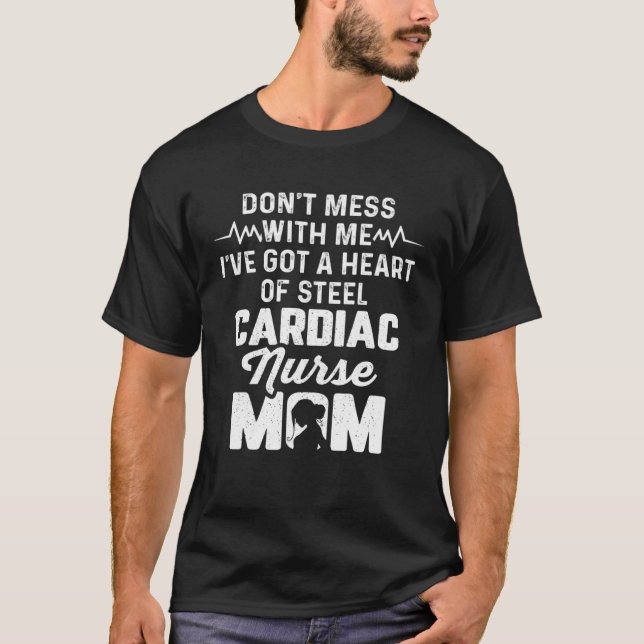 Cardiac Nurse Mom Cardiology Don t Mess with Heart T Shirt (Framsida)