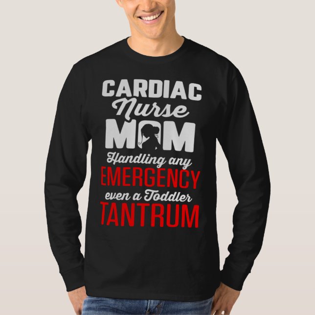 Cardiac Nurse Mom Cardiology Handles Emergency Eve T Shirt (Framsida)