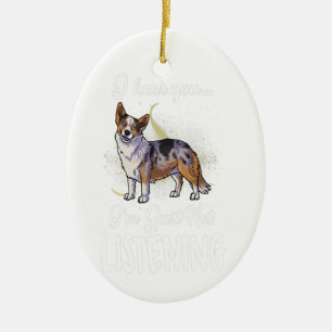 Cardigan Welsh Corgi, jag hör att du inte lyssnar Julgransprydnad Keramik