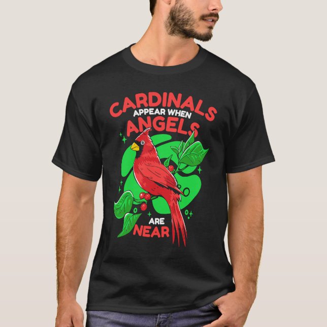 Cardinal Cardinals appear when angels are near T Shirt (Framsida)