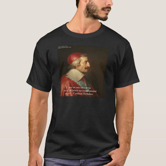Cardinal Richelieu Success Wisdom Quote Tee (Framsida)