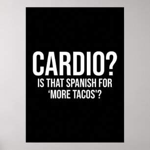 Cardio - är det spanska för fler Tacos - roligt Poster