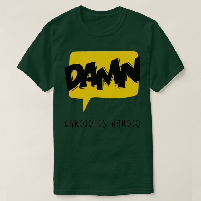 Cardio är Hardio 1 T Shirt (Design framsida)