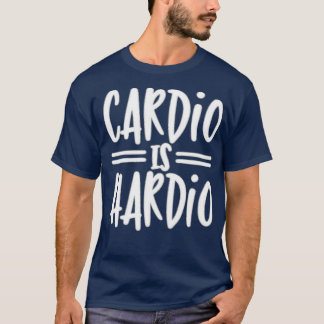 Cardio är Hardio amp Typography Design T Shirt