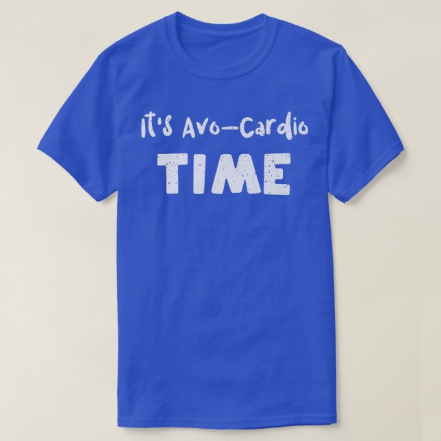 Cardio Dess AvoCardio TimeAvocado Ord T Shirt (Design framsida)