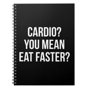 Cardio? Du som är genomsnittlig, äter snabbare? - Anteckningsbok