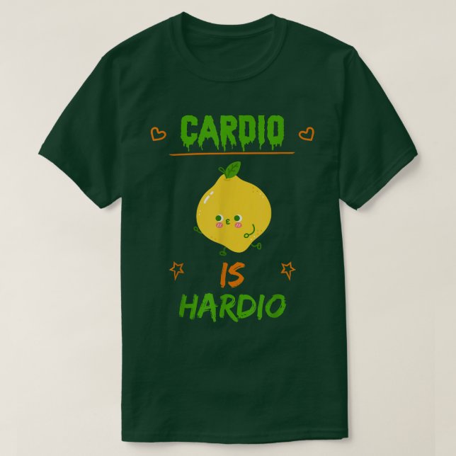 Cardio is Hardio, Eercise Gym Funny  T Shirt (Design framsida)