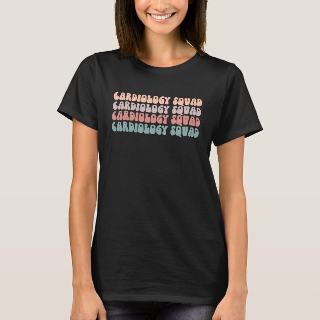 Cardiology Squad Life Groovy Cardiac Nurse Life T Shirt (Framsida)