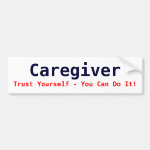 Caregiver förtroende dig - du kan göra det! bildekal