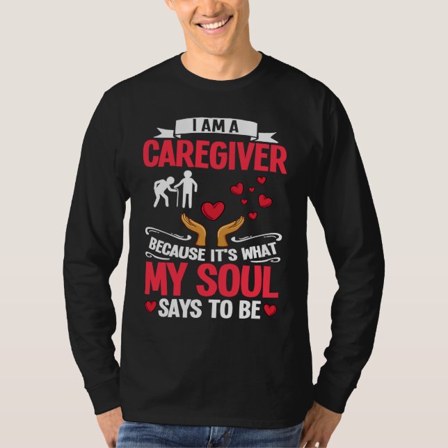 Caregiver Quotes Elderly Caregiving Care Worker T Shirt (Framsida)