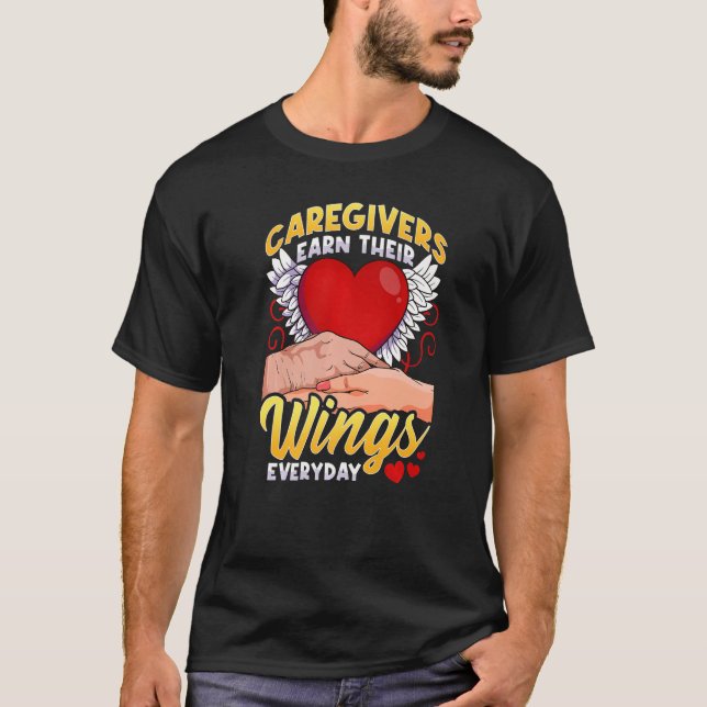 Caregivers Earn Their Wings Everyday   T Shirt (Framsida)