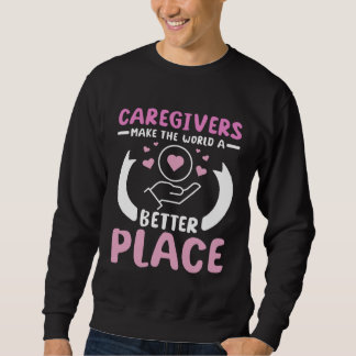Caregivers make the world a better place lång ärmad tröja
