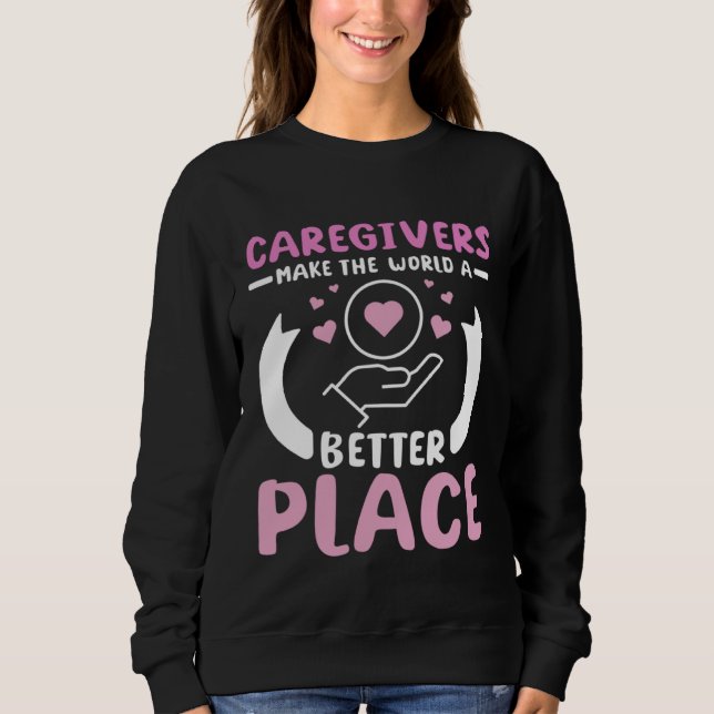 Caregivers make the world a better place t shirt (Framsida)