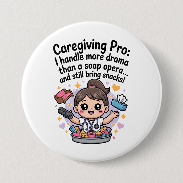 Caregiving Pro Funny Soap Opera Drama T-Shirt Knapp (Framsida)