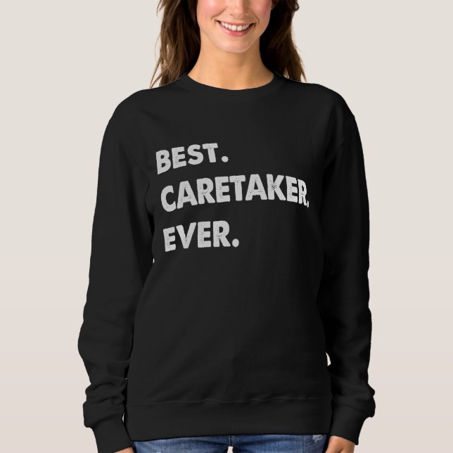 Caretaker Profession Best Caretaker Ever T Shirt (Framsida)