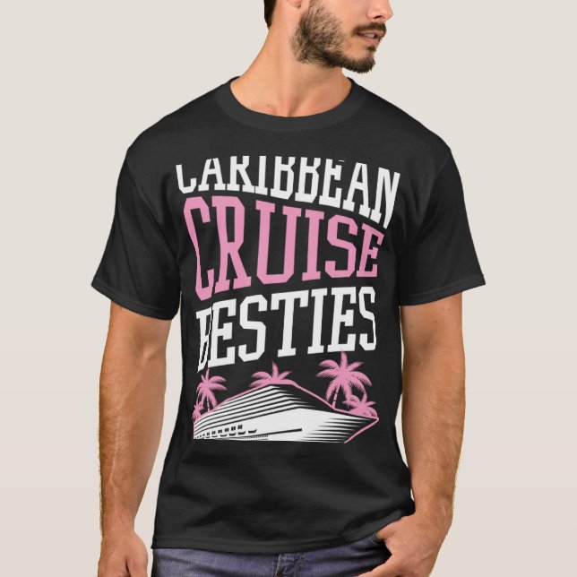 Caribbean Cruise Besties Matching Cruise Ship Vaca T Shirt (Framsida)