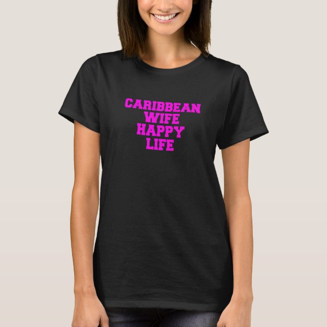 Caribbean Wife Happy Life T Shirt (Framsida)