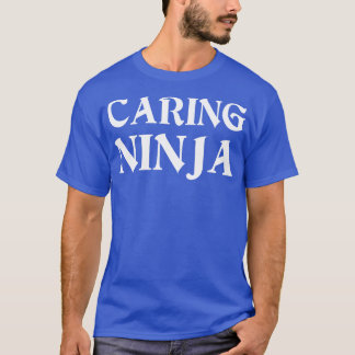 Caring Ninja Doktor Doktor Gift Doktor T Shirt Gif