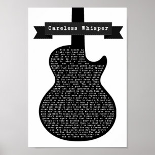 Carless Whisper Black & White Guitar Sång Lyric Poster