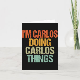 Carlos gör Carlos-saker T-shirt Rollig Vintage Kort