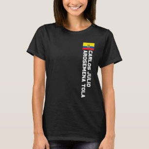 Carlos Julio Arosemena Tola Ecuador Flagga Emblem  T Shirt