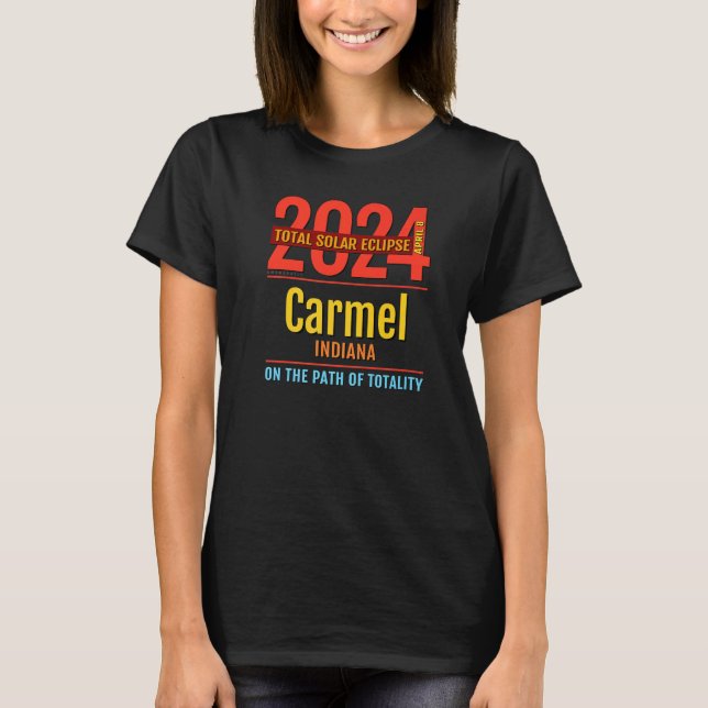 Carmel Indiana IN Total Solar Eclipse 2024  4  Pre T Shirt (Framsida)