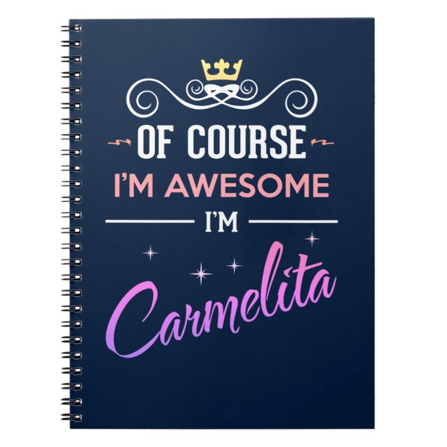 Carmelita Självklart är jag Fantastisk Namn Anteckningsbok (Framsidan)
