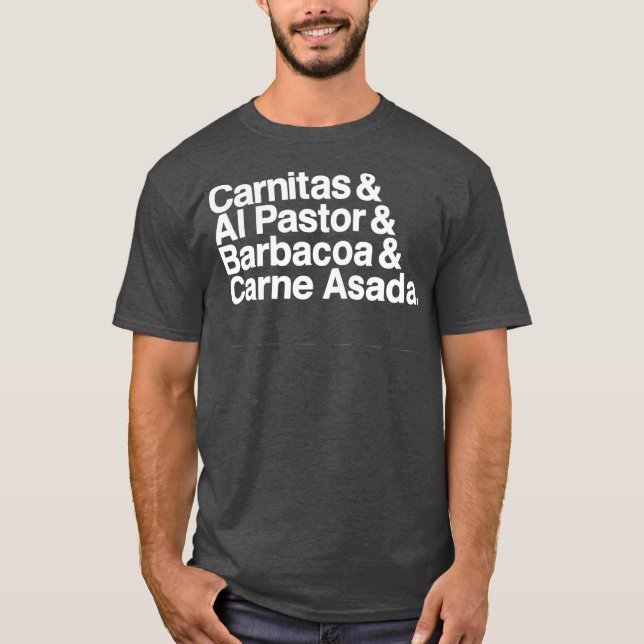 Carnitas Al Pastor Barbacoa Carne Asada Mexican T Shirt (Framsida)