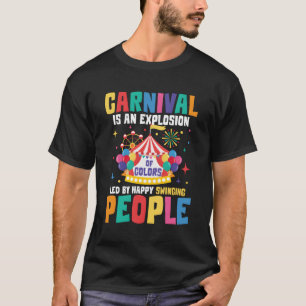 Carnival är en explosion av Färg T Shirt