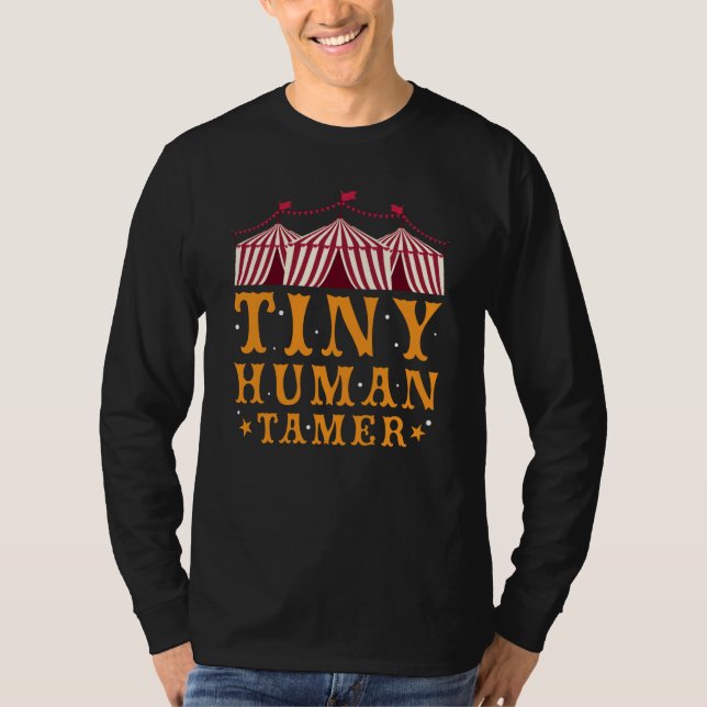 Carnival Circus Saying Tiny Human Tamer T Shirt (Framsida)