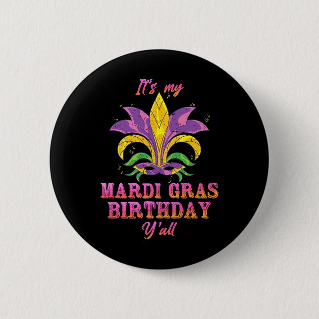 Carnival its My Mardi Gras Birthday Yall Mardi Gra Knapp (Framsida)