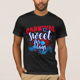 CARNIVAL-söt i dagar! T-shirt