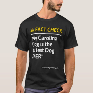Carolina Hund Hund Funny Fact Check T Shirt