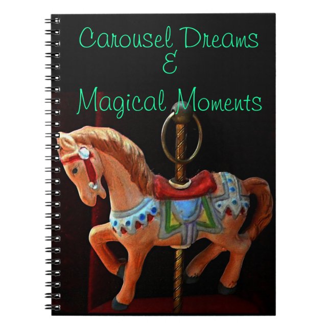 Carousel Horse Dreams och Magic Moments Anteckningsbok Med Spiral (Framsidan)